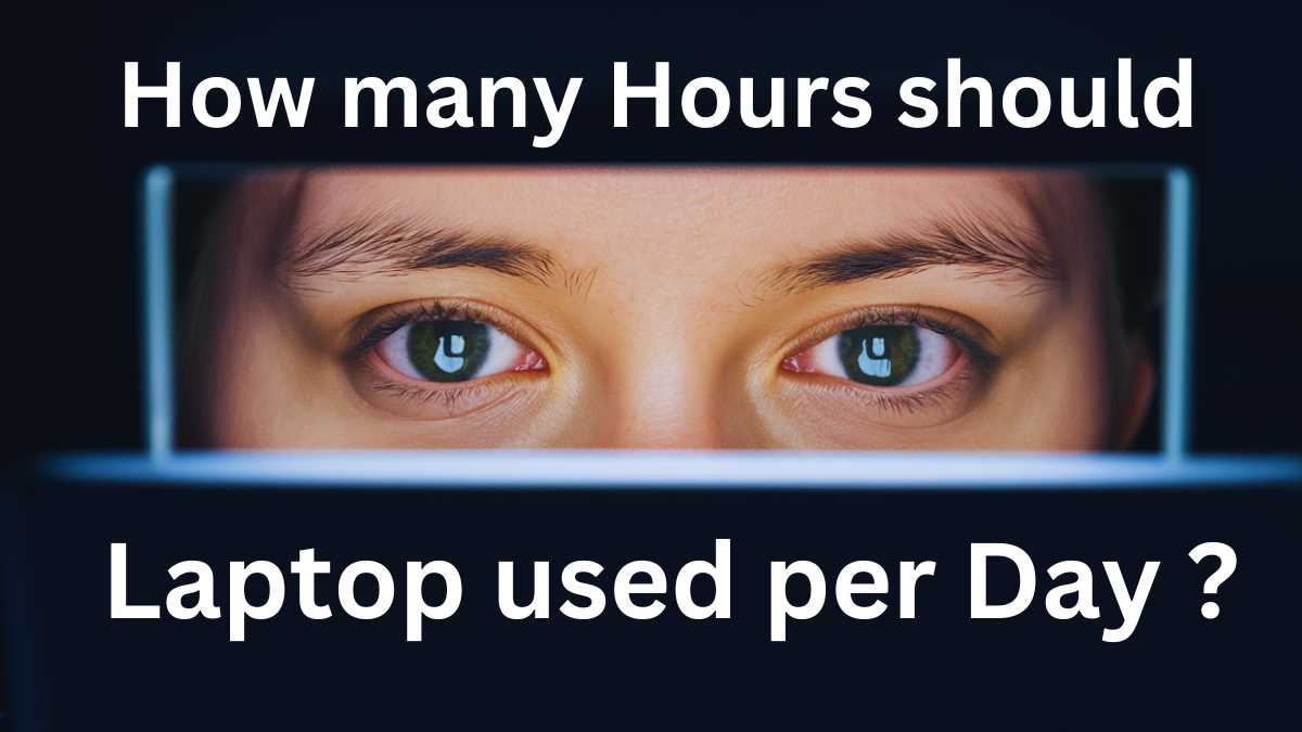 How many hours should Laptop used per Day