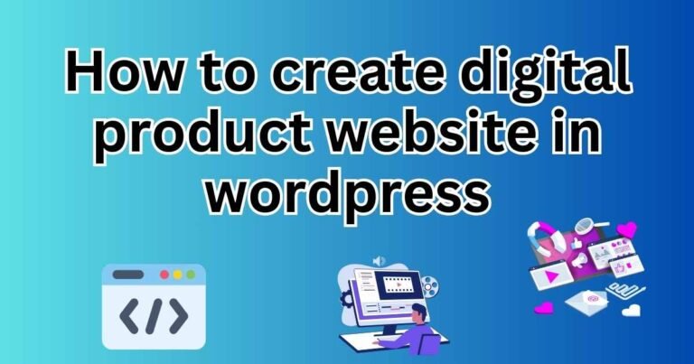 How to create digital product website in wordpress