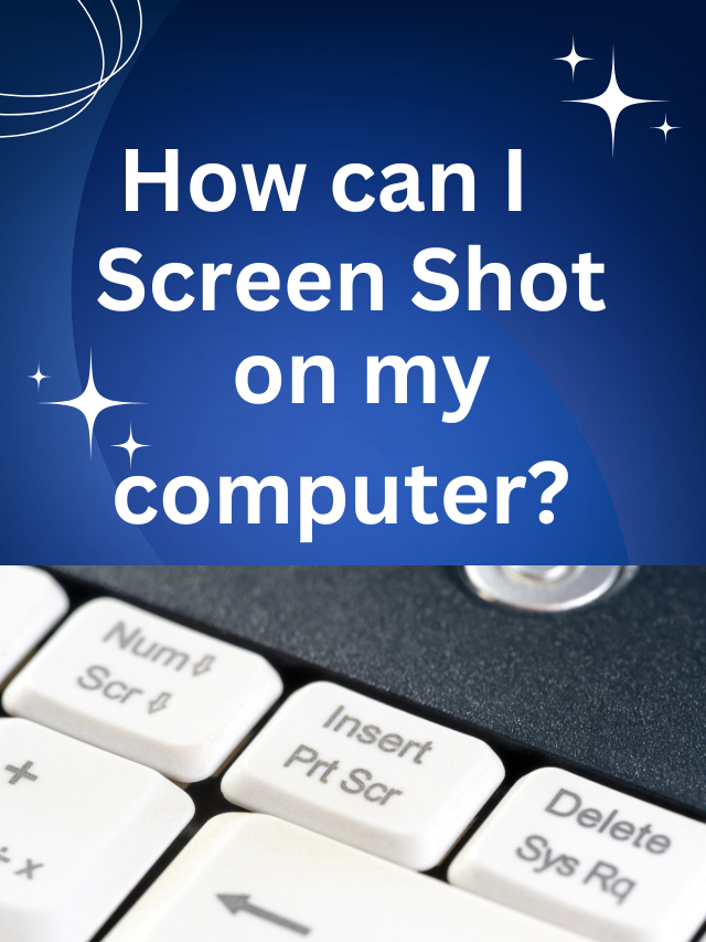 How can I screen shot on my computer?