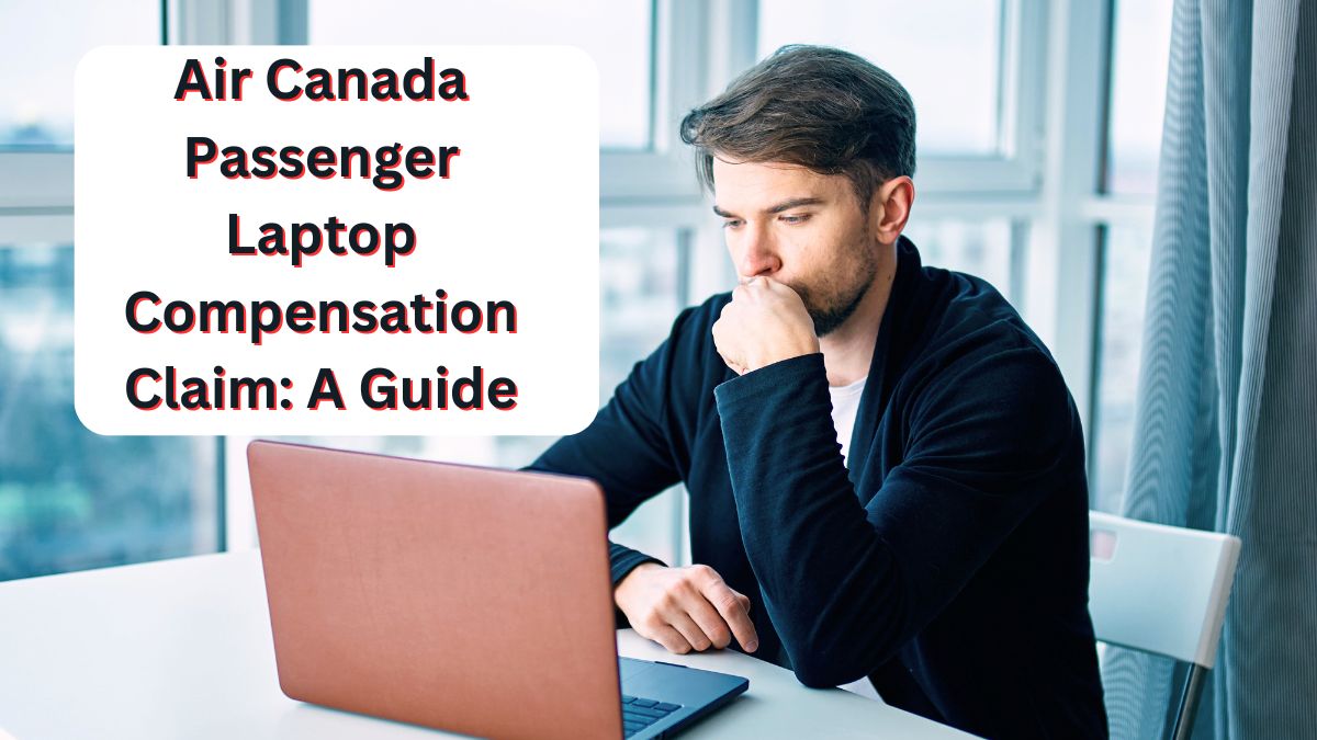 air canada passenger laptop compensation claim